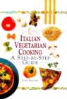 Image for Italian vegetarian cooking  : a step-by-step guide