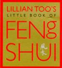 Image for Lillian Too&#39;s Little Book of Feng Shui