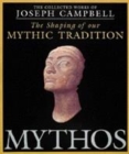Image for Mythos  : the shaping of our mythic tradition