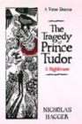 Image for The Tragedy of Prince Tudor (A Nightmare)