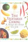 Image for Thai vegetarian cooking  : a step-by-step guide