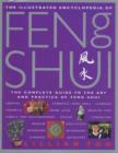 Image for The illustrated encyclopedia of feng shui  : the complete guide to the art and practice of feng shui