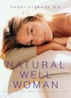Image for Natural well woman  : a practical guide to health and wellbeing for life