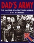 Image for Dad&#39;s army  : the making of a television legend