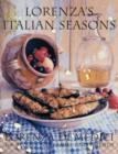 Image for Lorenza&#39;s Italian seasons  : 200 recipes for family and friends