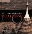 Image for William Morris&#39;s Red House  : a collaboration between architect and owner