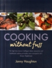 Image for Cooking without fuss  : stress-free recipes for the homecook