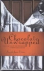 Image for Chocolate unwrapped  : taste &amp; enjoy the world&#39;s finest chocolate