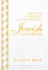 Image for The New Complete International Jewish Cookbook