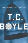 Image for The Collected Stories Of T.Coraghessan Boyle