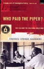 Image for Who paid the piper?  : the CIA and the cultural Cold War