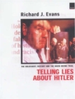 Image for Telling lies about Hitler  : the Holocaust, history and the David Irving trial