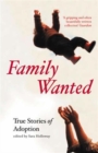 Image for Family wanted  : adoption stories