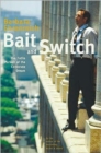 Image for Bait and switch  : the futile pursuit of the corporate dream