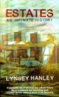 Image for Estates  : an intimate history