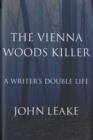 Image for The Vienna Woods killer  : a writer&#39;s double life