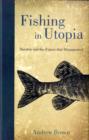 Image for Fishing in Utopia