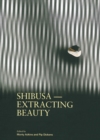 Image for Shibusa  : extracting beauty