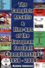 Image for The Complete Results and Line-ups of the European Football Championships 1958-2004