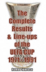 Image for The Complete Results and Line-ups of the UEFA Cup 1971-1991