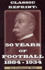 Image for 50 Years of Football 1884-1934