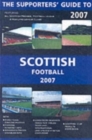 Image for The supporters&#39; guide to Scottish football 2007