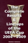 Image for The Complete Results and Line-ups of the UEFA Cup 2004-2009