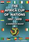 Image for The Africa Cup of Nations 1957-2010 - a Statistical Record