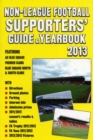 Image for Non-League Football Supporters&#39; Guide &amp; Yearbook 2013