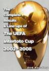 Image for The Complete Results &amp; Line-ups of the Intertoto Cup 2002-2008