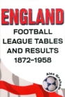 Image for England  -  Football League Tables &amp; Results 1872 to 1958