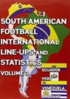 Image for South American Football International Line-ups and Statistics - Volume 3 : Ecuador, Peru, Uruguay and Venezuela
