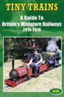 Image for Tiny Trains - A Guide to Britain&#39;s Miniature Railways