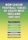 Image for Non-League Football Tables of South West England 1892-2015