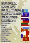 Image for European Football International Line-ups &amp; Statistics - Volume 6