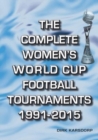 Image for The Complete Women&#39;s World Cup Football Tournaments 1991-2015