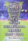 Image for The Complete Results &amp; line-ups of the UEFA Europa League 2015-2018