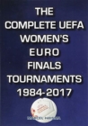 Image for The Complete UEFA Women&#39;s Euro Finals Tournaments 1984-2017