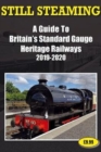 Image for Still Steaming - a Guide to Britain&#39;s Standard Gauge Heritage Railways 2019-2020