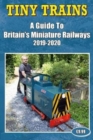 Image for Tiny Trains - a Guide to Britain&#39;s Miniature Railways 2019-2020