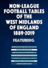Image for Non-League Football Tables of the West Midlands of England 1889-2019