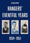 Image for Classic Reprint : Rangers&#39; Eventful Years 1934 to 1951