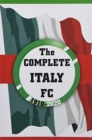 Image for The Complete Italy FC 1910-2020