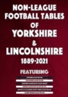 Image for Non-League Football Tables of Yorkshire &amp; Lincolnshire 1889-2021
