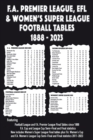 Image for F.A. Premier League, EFL &amp; Women&#39;s Super League Football Tables 1888-2023