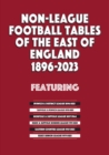 Image for Non-League Football Tables of the East of England 1896-2023