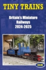 Image for Tiny Trains – Britain&#39;s Miniature Railways 2024-2025
