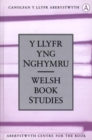 Image for Llyfr yng Nghymru, Y / Welsh Book Studies (3)