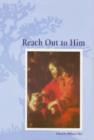 Image for Reach Out to Him