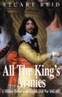 Image for All the King&#39;s armies  : a military history of the English Civil War, 1642-1651